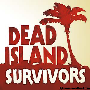 Dead Island APK