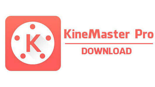 Kinemaster Pro APK Download